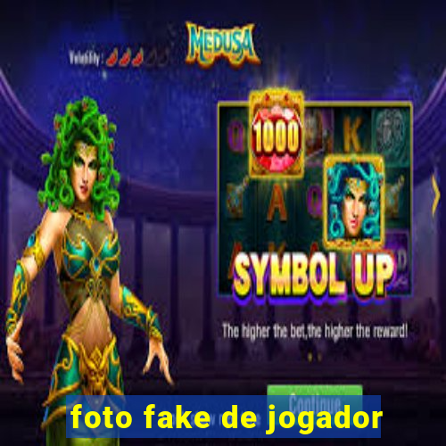 foto fake de jogador